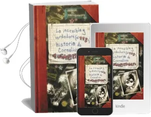 Descargar AudioLibro La Increible y Verdadera (al 113%) Historia de Cornelius Tuckerman de Frank M. Reifenberg año 2015