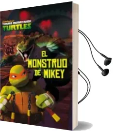 Descargar AudioLibro Las Tortugas Ninja. el Monstruo de Mikey de Varios Autores año 2015