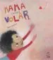 AudioLibro Mama Quiere Volar de Natalia Kapatsoulia