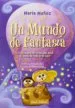 AudioLibro Un Mundo de Fantasia (Castellano) de Maria Muñoz
