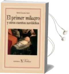 Descargar AudioLibro El Primer Milagro y Otros Cuentos Navideños de Seve Calleja año 2015