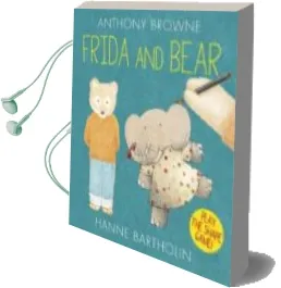 Descargar AudioLibro Frida and Bear de Anthony Browne año 2015