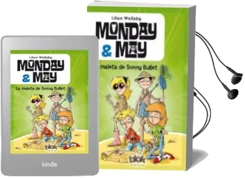 Descargar AudioLibro Monday & May: La Maleta de Sonny Bullet de Lilian Wallaby año 2015