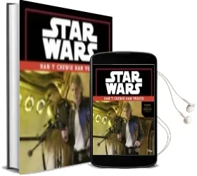 Descargar AudioLibro Star Wars: El Despertar de la Fuerza. han y Chewie han Vuelto de Star Wars año 2015