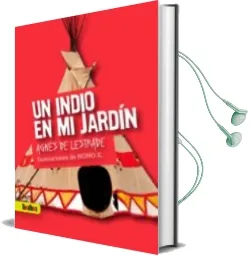 Descargar AudioLibro Un Indio en mi Jardin de Agnes De Lestrade año 2015