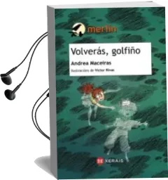 Descargar AudioLibro Volveras, Golfiño de Andrea Maceiras año 2015