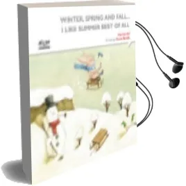 Descargar AudioLibro Winter, Spring and Fall... i Like Summer Best of all de Carmen Gil Martinez año 2015