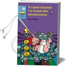 Descargar AudioLibro El Capita Calçotets i la Invasio Dels Extraterrestres (4ª Ed.) de Dav Pilkey año 2015