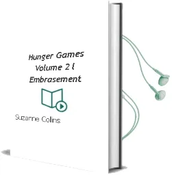Descargar AudioLibro Hunger Games Volume 2: L Embrasement de Suzanne Collins año 2015