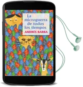 Descargar AudioLibro La Microguerra de Todos los Tiempos de Andres Barba año 2015