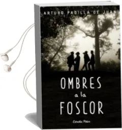 Descargar AudioLibro Ombres a la Foscor de Arturo Padilla De Juan año 2015