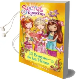 Descargar AudioLibro Secret Kingdom 13:El Bosque de las Flores de Rosie Banks año 2015
