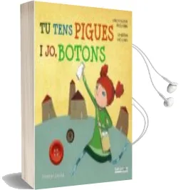 Descargar AudioLibro Tu Tens Pigues i jo Botons de Angels Ponce I Ribas; Carlota Iglesias año 2015