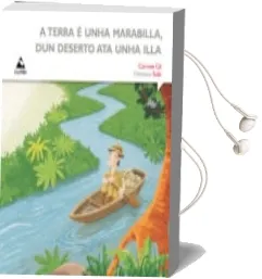 Descargar AudioLibro A Terra e Unha Marabilla, dun Deserto ata Unha Illa de Carmen Gil año 2015