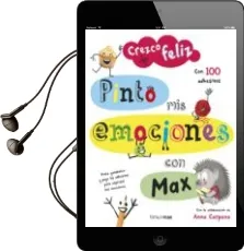 Descargar AudioLibro Crezco Feliz. Pinto mis Emociones con max de Anna Carpena año 2015