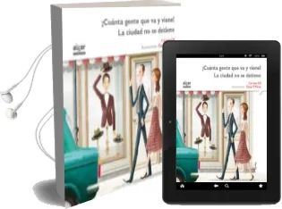 Descargar AudioLibro ¡Cuanta Gente que va y Viene! la Ciudad no se Detiene (Letra Imprenta) de Carmen Gil Martinez año 2015