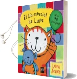 Descargar AudioLibro El día Especial de Lupe de Lara Jones año 2015