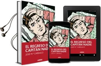 Descargar AudioLibro El Regreso del Capitan Nadie de Jose Maria Carrasco año 2015