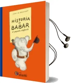Descargar AudioLibro Historia de Babar, el Pequeño Elefante de Jean De Brunhoff año 2015