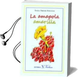 Descargar AudioLibro La Amapola Amarilla de Angela Tornero Fernandez año 2015