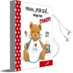 Descargar AudioLibro Mamá, ¿Por qué Tengo que Comer? de Anna Casalis año 2015