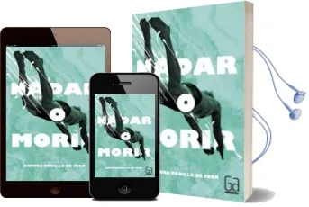 Descargar AudioLibro Nadar o Morir de Arturo Padilla De Juan año 2015