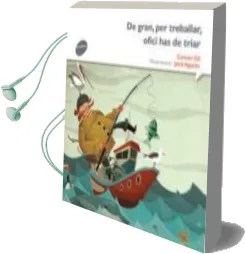 Descargar AudioLibro De Gran, per Treballar, Ofici has de Triar de Carmen Gil año 2015