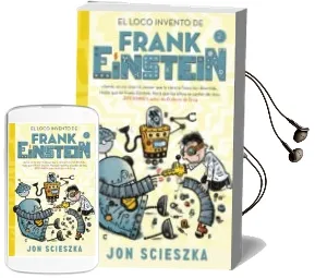 Descargar AudioLibro El Loco Invento de Frank Einstein (Frank Einstein 2) de Jon Scieszka año 2015