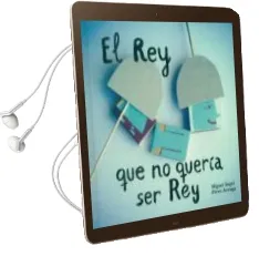 Descargar AudioLibro El rey que no Queria ser rey de Miguel Angel Perez Arteaga año 2015