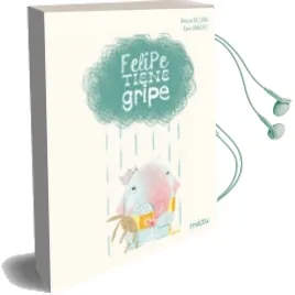 Descargar AudioLibro Felipe Tiene Gripe de Gracia Iglesias año 2015
