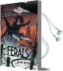 Descargar AudioLibro Ferals de Jacob Grey año 2015