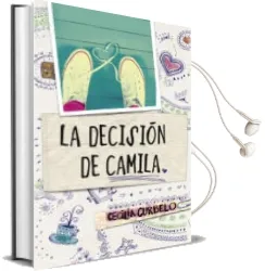 Descargar AudioLibro La Decision de Camila de Cecilia Curbelo año 2015
