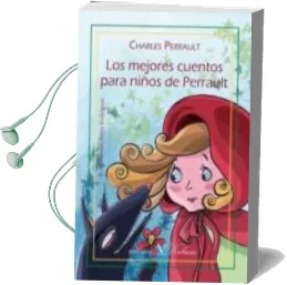 Descargar AudioLibro Los Mejores Cuentos para Niños de Perrault de Charles Perrault año 2015