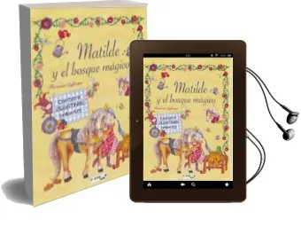 Descargar AudioLibro Matilde Bosque Magico de Florencia Cafferata año 2015