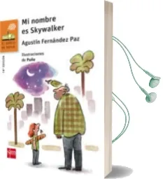 Descargar AudioLibro Mi Nombre es Skywalker de Agustin Fernandez Paz año 2015