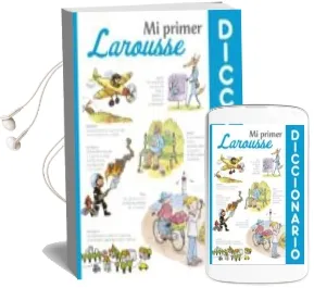 Descargar AudioLibro Mi Primer Diccionario Larousse (3ª Ed.) de Varios Autores año 2015