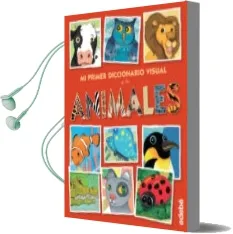 Descargar AudioLibro Mi Primer Diccionario Visual de los Animales de Varios Autores año 2015