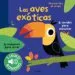 AudioLibro Mi Primer Libro de Sonidos:Las Aves Exóticas de Marion Billet