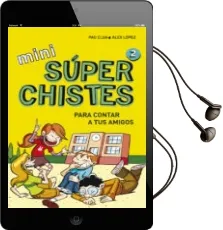 Descargar AudioLibro Mini Superchistes para Contar a tus Amigos (Mini Superchistes 2) de Alex Lopez año 2015