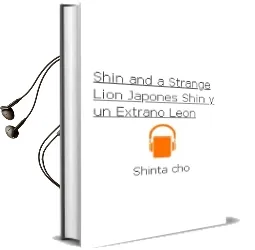 Descargar AudioLibro Shin and a Strange Lion (Japones) (Shin y un Extraño Leon) de Shinta Cho año 2015