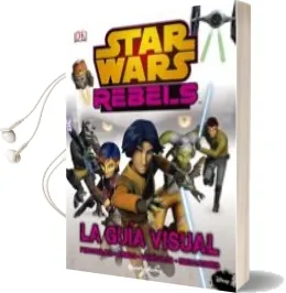 Descargar AudioLibro Star Wars Rebels. la Guia Visual de Varios Autores año 2015