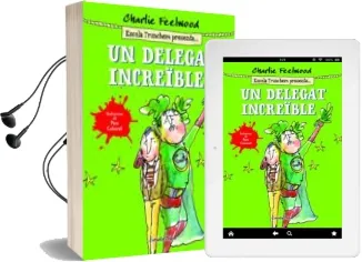 Descargar AudioLibro Un Delegat Increible de Charlie Feelwood año 2015
