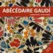 AudioLibro Abecedaire Gaudi (Frances) de Mar Moron