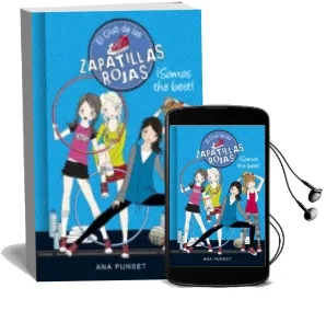 Descargar AudioLibro El Club de las Zapatillas Rojas 4: ¡Somos the Best! de Ana Punset año 2015