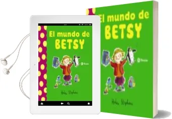 Descargar AudioLibro El Mundo de Betsy de Helen Stephens año 2015