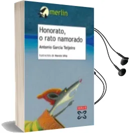Descargar AudioLibro Honorato, o Rato Namorado de Antonio Garcia Teijeiro año 2015