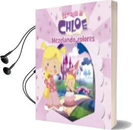 Descargar AudioLibro La Magia de Chloe 1. Mezclando Colores de Varios Autores año 2015