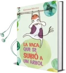 Descargar AudioLibro La Vaca que se Subio a un Arbol de Gemma Merino año 2015