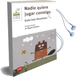Descargar AudioLibro Nadie Quiere Jugar Conmigo de Gabriela Keselman año 2015