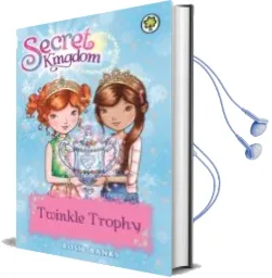 Descargar AudioLibro Twinkle Trophy (Secret Kingdom 30) de Rosie Banks año 2015